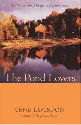 Gene Logsdon: The Pond Lovers (Paperback, University of Georgia Press)