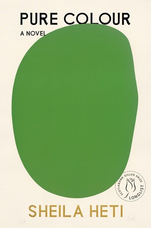 Sheila Heti, Sheila Heti: Pure Colour (EBook, 2022, Knopf Canada)