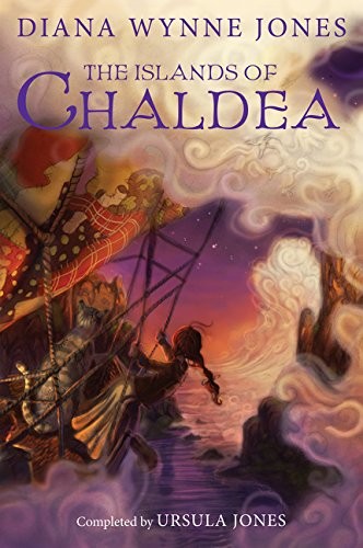 Diana Wynne Jones, Ursula Jones: The Islands of Chaldea (2015, Greenwillow Books)