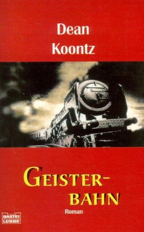 Dean R. Koontz: Geisterbahn. (Paperback, 2002, Lübbe)