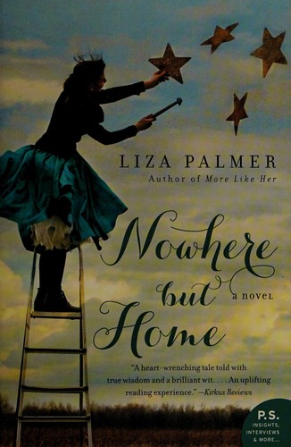 Liza Palmer: Nowhere but home (2013, William Morrow)