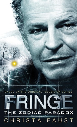 Christa Faust: Fringe: The Zodiac Paradox (Paperback, Titan Books)
