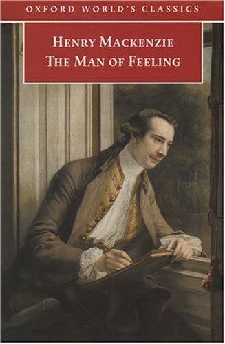 Henry Mackenzie: The man of feeling (2001, Oxford University Press)