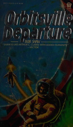 Bob Shaw: Orbitsville Departure (Paperback, 1985, DAW)