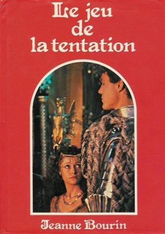 Jeanne Bourin: Le Jeu de la tentation (French language, 1981)
