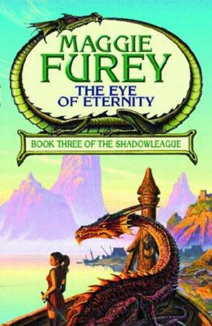 Maggie Furey: The Eye of Eternity (Shadowleague) (Shadowleague) (Paperback, Orbit)