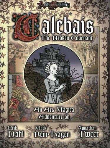Jonathan Tweet, Mark Rein-Hagen, Erik Dahl: The Broken Covenant of Calebais (Paperback, Atlas Games)