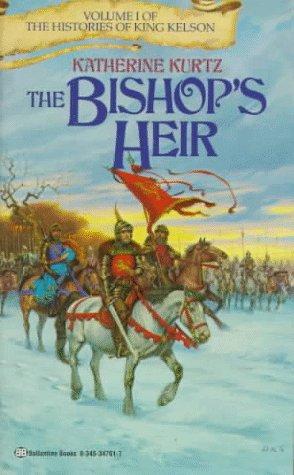 Katherine Kurtz: Bishop's Heir (Histories of King Kelson, Vol 1) (Paperback, 1987, Del Rey)
