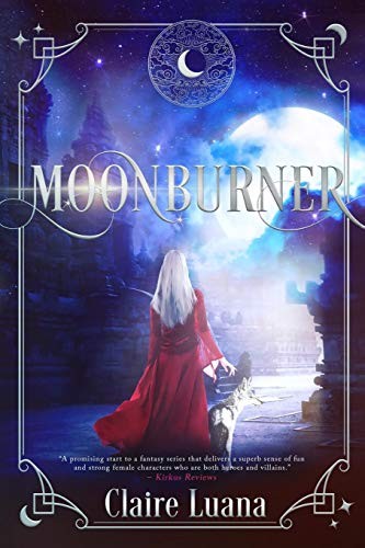 Claire Luana: Moonburner (Paperback, 2016, Claire Luana)