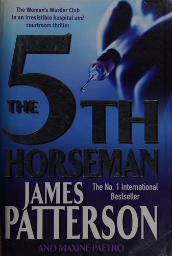James Patterson OL22258A [Work in progress. Please do not merge James Patterson.]: The 5th horseman (2006, Headline, HEADLINE BOOK PUBLISHING)