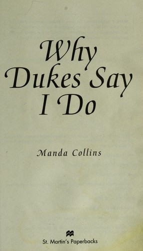 Manda Collins: Why Dukes Say I Do (2013, St Martin's Press)