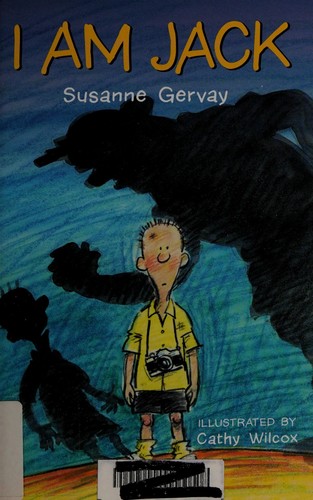 Susanne Gervay: I am Jack (2000, Kane Miller, a division of EDC Publishing)