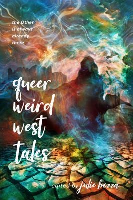 Julie Bozza: Queer Weird West Tales (2022, LIBRAtiger)