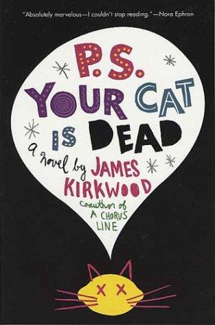 James Kirkwood, Jr.: P.S. your cat is dead (2003, St. Martin's Griffin)