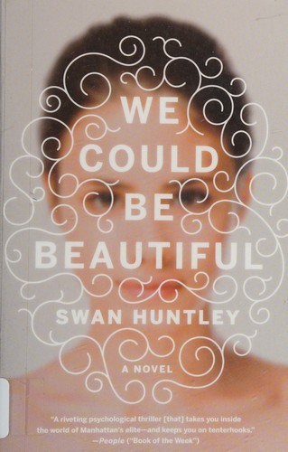 Swan Huntley: We could be beautiful (2016)