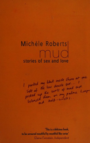 Michèle Roberts: Mud (2011, Virago)