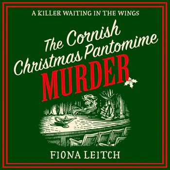 Fiona Leitch: The Cornish Christmas Pantomime Murder (EBook, Harper Collins)