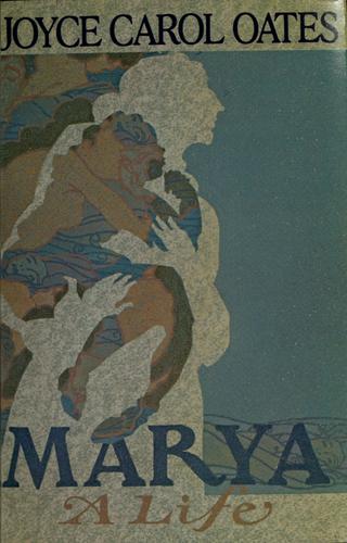 Joyce Carol Oates: Marya (1986, Dutton)