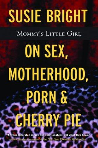 Susie Bright: Mommy's Little Girl (Paperback, Thunder's Mouth Press)