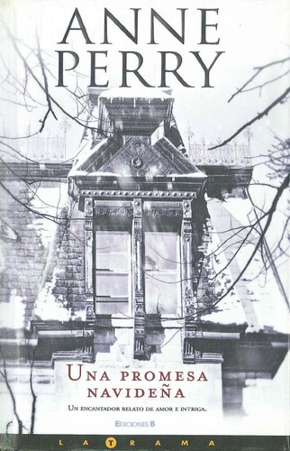 Anne Perry: Una promesa navideña (2008, Ediciones B)