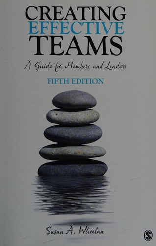 Susan A. Wheelan: Creating Effective Teams (2014, SAGE Publications, Incorporated)