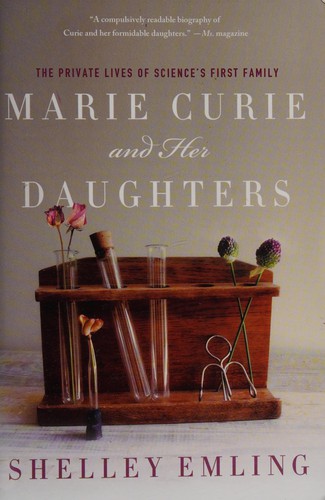 Shelley Emling: Marie Curie and her daughters (2012, Palgrave Macmillan)
