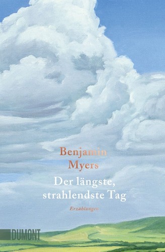 Benjamin Myers: Der längste, strahlendste Tag (Hardcover, German language, 2022, Dumont)