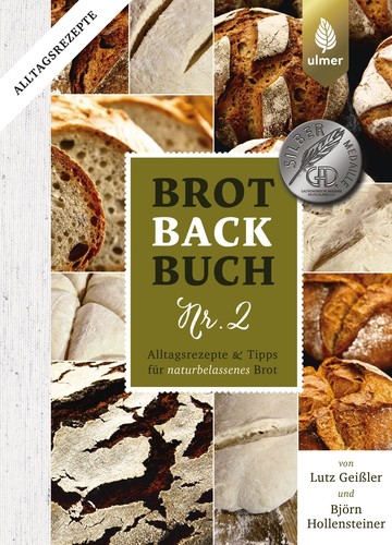 Lutz Geißler, Björn Hollensteiner: Brotbackbuch Nr. 2 (Hardcover, German language, 2018, Eugen Ulmer)