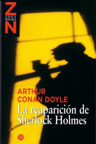 Arthur Conan Doyle: La reaparicion de Sherlock Holmes (The Return of Sherlock Holmes) (Spanish language, 2007, Punto de Lectura)