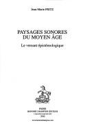 Jean-Marie Fritz: Paysages sonores du Moyen Âge. Le versant épistémologique