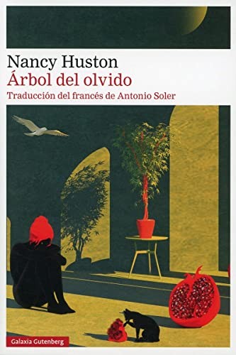 Antonio Soler, Nancy Huston: Árbol del olvido (Paperback, GALAXIA, Galaxia Gutenberg, S.L.)