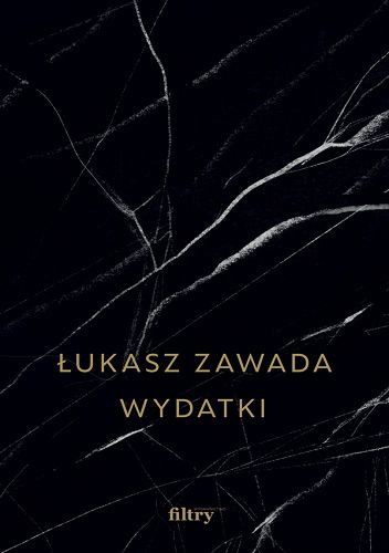 Łukasz Zawada: Wydatki (Polish language, 2021, Wydawnictwo Filtry)
