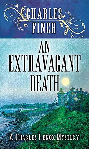 Charles Finch: An Extravagant Death (Hardcover, 2021, Premier Mystery Series)