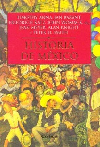 Timothy E. Anna: Historia de México (Spanish language, 2001, Crítica)