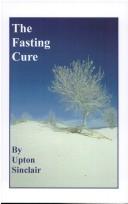 Upton Sinclair: The Fasting Cure (Paperback, 1993, Mokelumne Hill Pr)