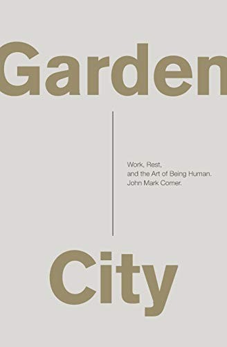 John Mark Comer: Garden City (Paperback, 2015, Zondervan)