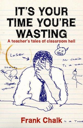 Frank Chalk: It's Your Time You're Wasting (Paperback, 2006, Monday Books)