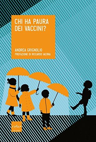 Andrea Grignolio, Joan Rundo: Chi ha paura dei vaccini? (Italian language, 2016, Codice Edizioni)