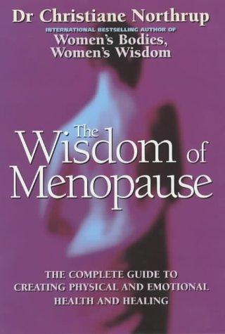 Christiane Northrup: The Wisdom of Menopause (Hardcover, 2001, Piatkus Books)