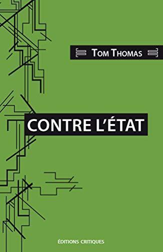 Tom Thomas: Contre l'État (French language, 2020, Éditions Critiques)