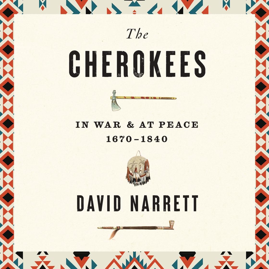 David Narrett: The Cherokees (AudiobookFormat, Harvard University Press)