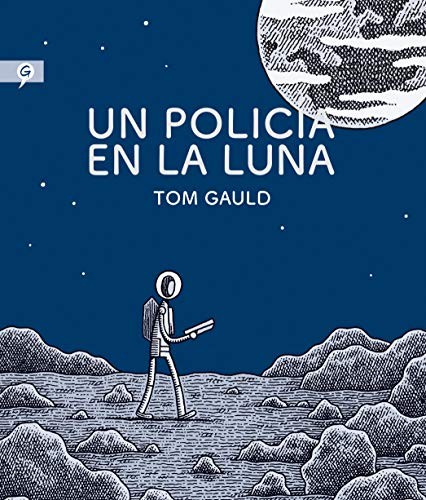 Tom Gauld: Un policía en la luna (Hardcover, Spanish language, Salamandra, Salamandra Graphic)