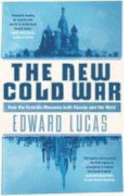 Edward Lucas, Edward Lucas: The New Cold War (Paperback, 2008, Bloomsbury Publishing PLC, Bloomsbury)