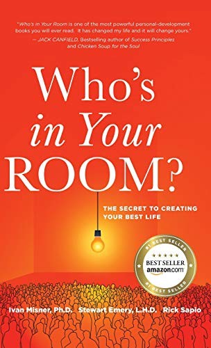 Ivan R. Misner, Stewart Emery, Rick Sapio: Who's in Your Room