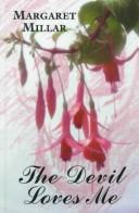 Margaret Millar: The  devil loves me (1999, Thorndike Press, Chivers Press)