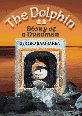 Sergio Bambaren: The Dolphin (1997, Hay House)