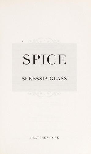 Seressia Glass: Spice (2014)