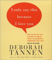 Deborah Tannen: I Only Say This Because I Love You (2001, Sound Ideas)