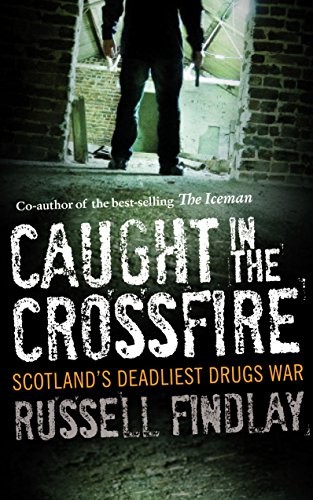 Russell Findlay: Caught in the Crossfire (Paperback, 2012, Birlinn)
