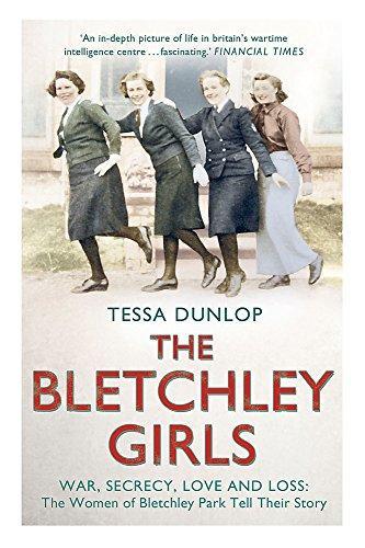 Tessa Dunlop: The Bletchley Girls (2015)
